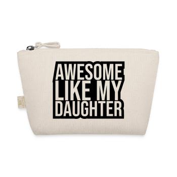 Awesome Like My Daughter - Organic Pouch - nature - Front