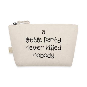 a little party never killed feiern nobody Englisch - Bio-Täschchen - Natur - Vorne