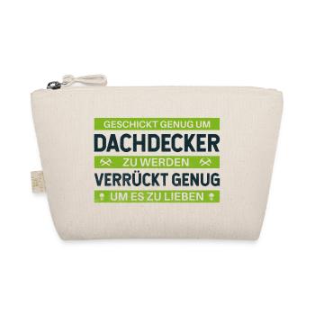 Geschickt & Verrückt – Dachdecker Statement Design - Bio-Täschchen - Natur - Vorne