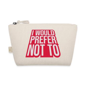 Je préfère ne pas - Trousse biologique - nature - Devant