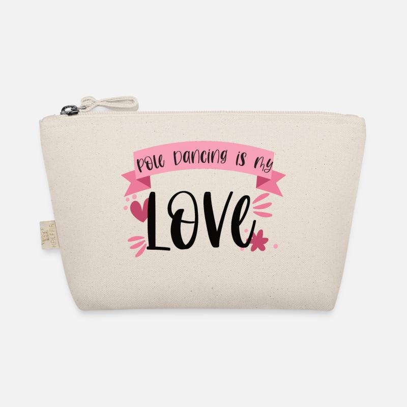 Pole Dancing is my love - Dancer Gift Organic Pouch