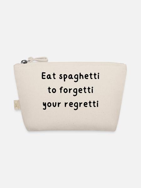 Eat spaghetti to forgetti your regretti - Bio-Täschchen - Natur