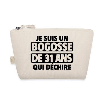 bogosse de 31 ans qui déchire / anniversaire 31 an - Trousse biologique - nature - Devant