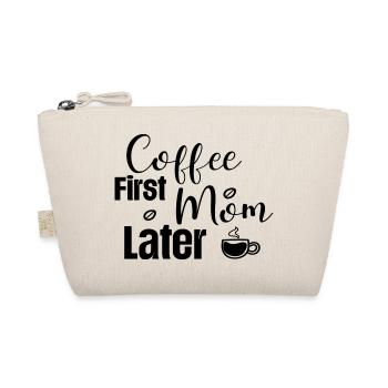 Café d’abord maman plus tard - Trousse biologique - nature - Devant
