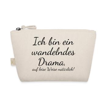 Ich bin ein wandelndes Drama, auf leise Weise! - Bio-Täschchen - Natur - Vorne