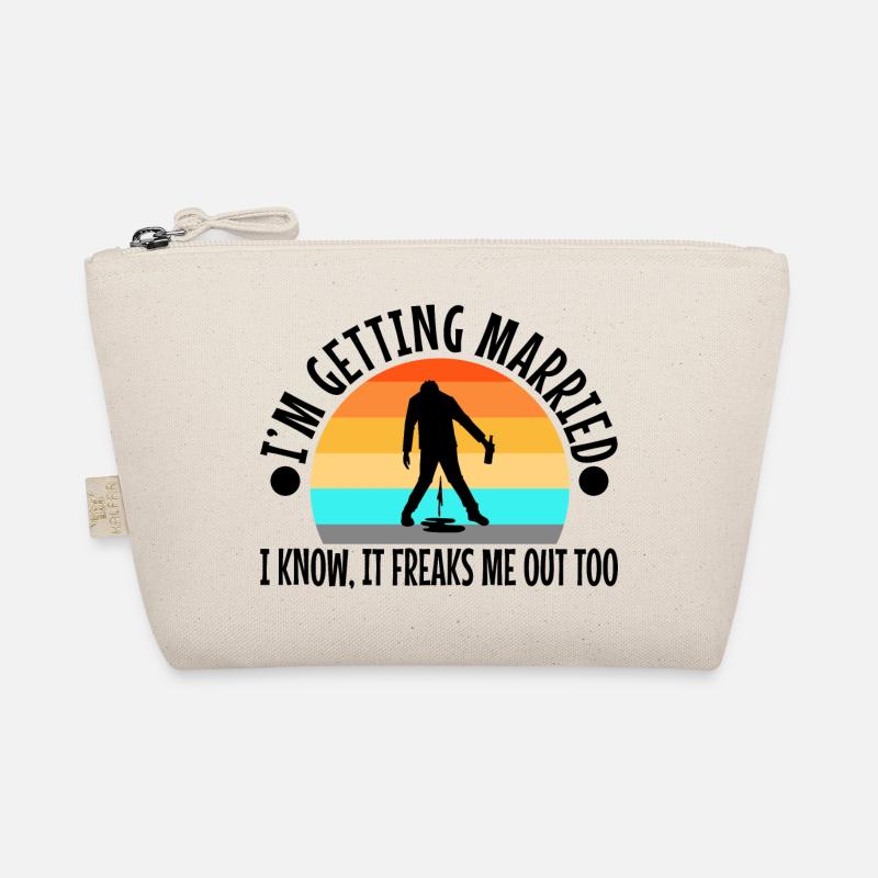 Im getting Married I know, it freaks me out too Organic Pouch