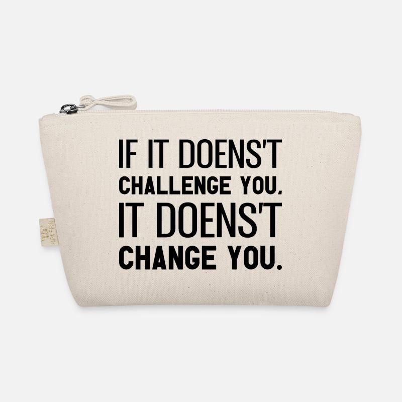 Si cela ne vous met pas au défi, cela ne vous change pas Trousse biologique