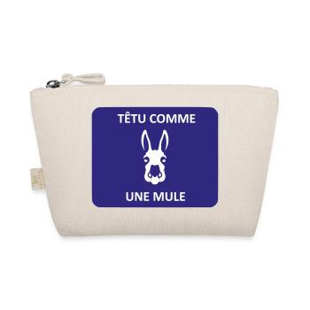 Têtu comme une mule - Trousse biologique - nature - Devant