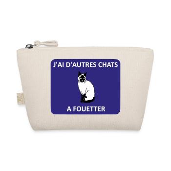J'ai d'autres chats à fouetter - Trousse biologique - nature - Devant