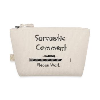 Sarcastic comment loading please wait - Organic Pouch - nature - Front