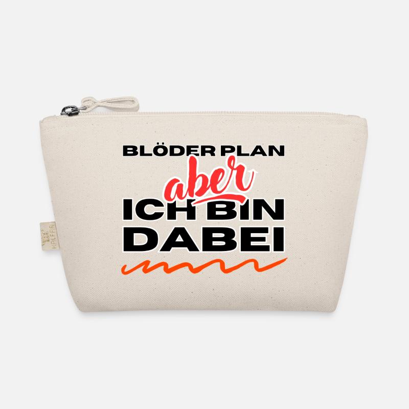 Stupid plan - but - I'm in it - Organic Pouch - nature