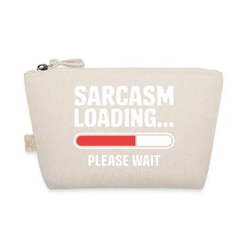 Sarcasm Loading Funny Saying Sarcastic Quote Gift - Organic Pouch - nature - Front