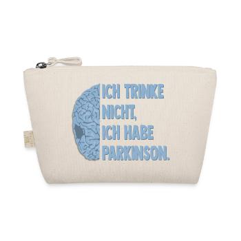 Ich trinke nicht, ich habe Parkinson. - Bio-Täschchen - Natur - Vorne