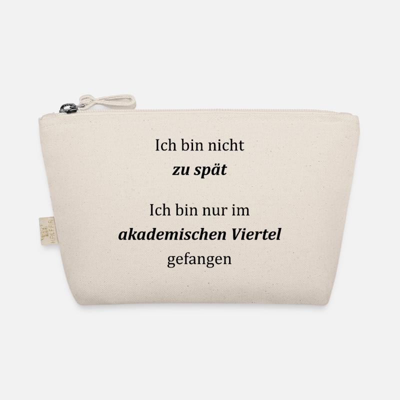 Unispruch "Ich bin nicht zu spät" Studenten - Bio-Täschchen - Natur