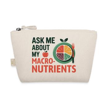 Ask Me About My Macronutrients Dietitian Expert  - Organic Pouch - nature - Front