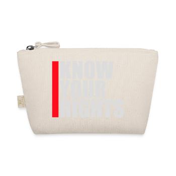 Know Your Rights Activism Justice Freedom - Organic Pouch - nature - Front
