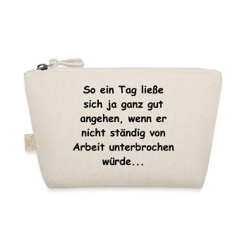 Arbeit nervt - Bio-Täschchen - Natur - Vorne