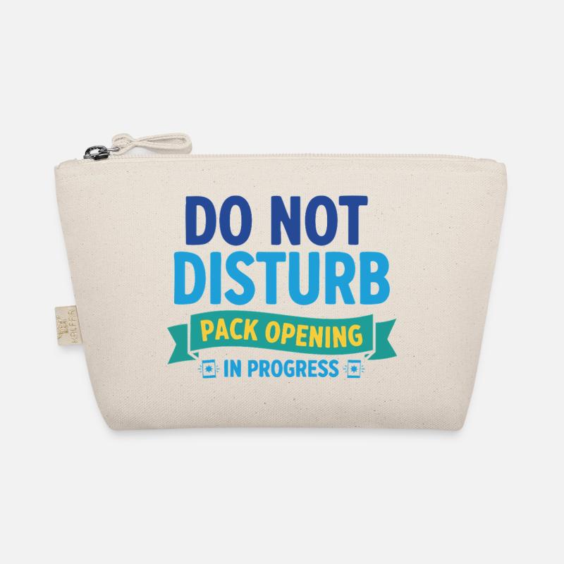 Do Not Disturb Pack Opening In Progress Trading Organic Pouch