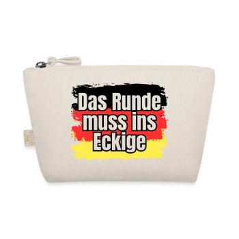 Das Runde muss ins Eckige - Spruch - Bio-Täschchen - Natur - Vorne