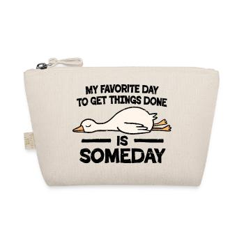 Favorite Day Is Someday - Organic Pouch - nature - Front