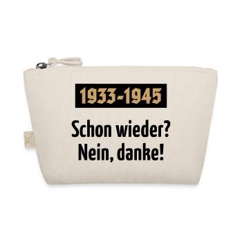1933-1945 – Schon Wieder? Nein, Danke! (POS 2C) - Bio-Täschchen - Natur - Vorne
