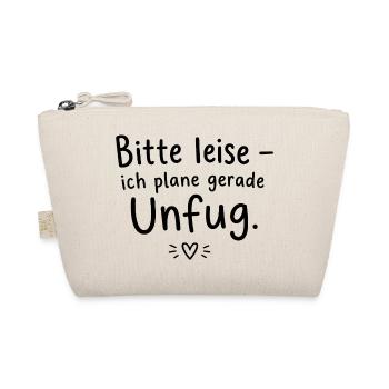 Bitte leise – ich plane gerade Unfug - Bio-Täschchen - Natur - Vorne