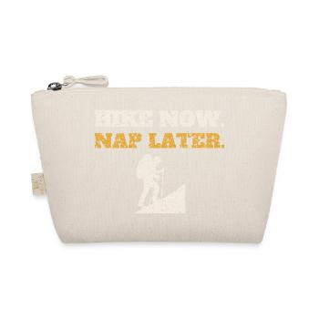Hike Now Nap Later - Organic Pouch - nature - Front