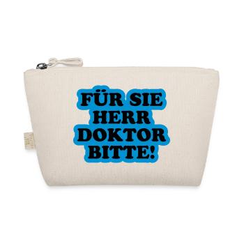 Für Sie Herr Doktor bitte | Promoviert - Organic Pouch - nature - Front