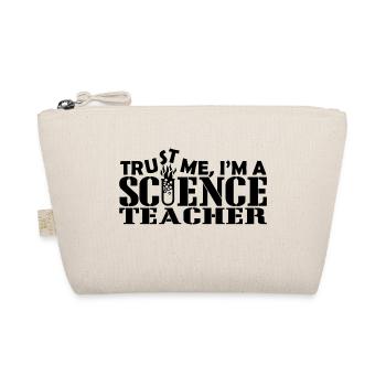 trust me science teacher - Organic Pouch - nature - Front