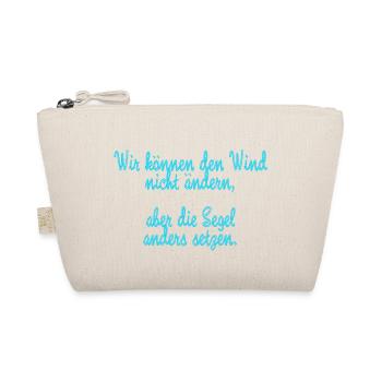 wir können den wind nicht ändern - Bio-Täschchen - Natur - Vorne
