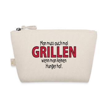 man muss auch mal GRILLEN, wenn man -- ©roil - Bio-Täschchen - Natur - Vorne