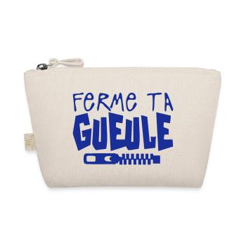 ferme ta gueule citation fermeture eclai - Trousse biologique - nature - Devant
