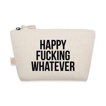 Happy fucking whatever - Organic Pouch - nature - Front