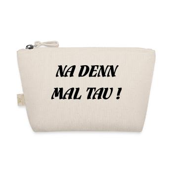 NA DENN MAL TAU! - Bio-Täschchen - Natur - Vorne