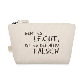 Wenn es leicht ist dann ist es falsch - Bio-Täschchen - Natur - Vorne