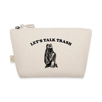 LET US TALK TRASH - Organic Pouch - nature - Front