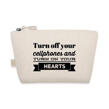 Turn off your cellphones and turn on your hearts - Organic Pouch - nature - Front