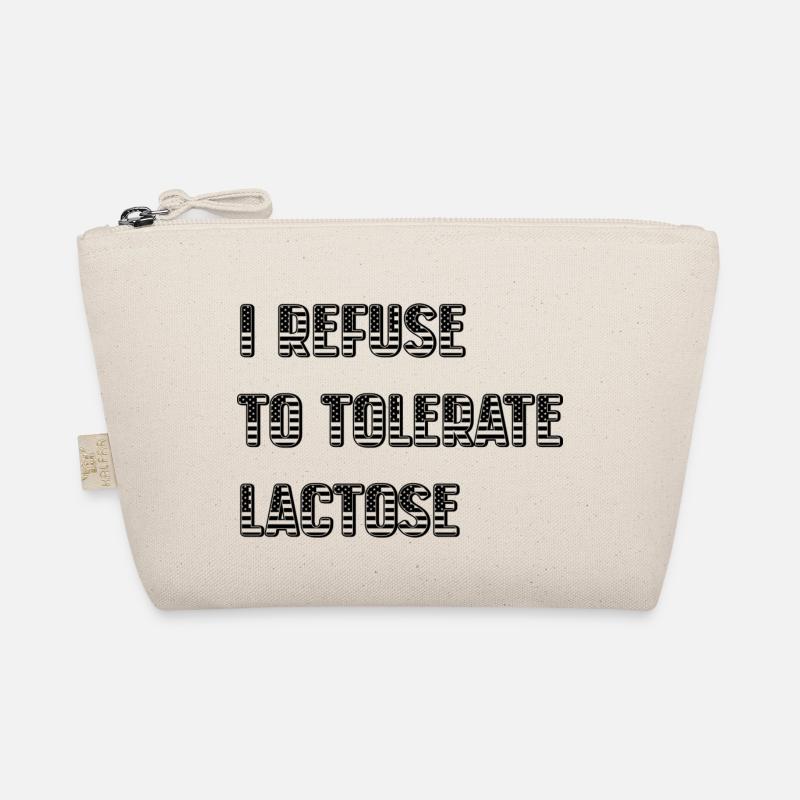 I Refuse To Tolerate Lactose Organic Pouch