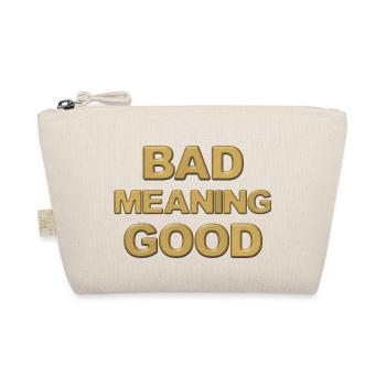 Bad Meaning Good - Organic Pouch - nature - Front