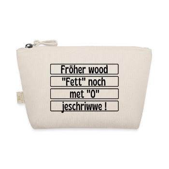 Fröher wood Fett noch met O jschriwwe- Köln Kölsch - Bio-Täschchen - Natur - Vorne