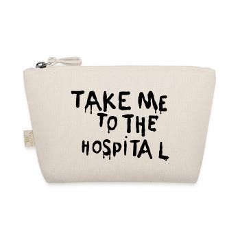 Take me to the hospital - Organic Pouch - nature - Front