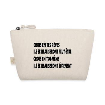 Crois en tes rêves, crois en toi. - Trousse biologique - nature - Devant