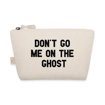 Don't Go Me On The Ghost Lustiges Denglisch - Bio-Täschchen - Natur - Vorne