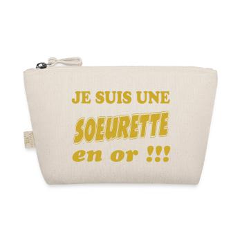 Je suis un SOEURETTE en or !!! - Trousse biologique - nature - Devant