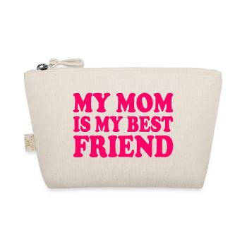 my mom is my best friend - Trousse biologique - nature - Devant