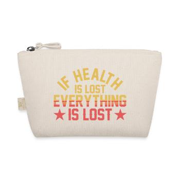 If Health is Lost ... - Bio-Täschchen - Natur - Vorne