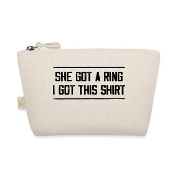 Sie Got A Ring Ich Hab Dieses Shirt | Verlobungsfeier - Bio-Täschchen - Natur - Vorne