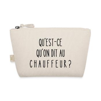 Qu'est-ce qu'on dit au chauffeur ? - Trousse biologique - nature - Devant