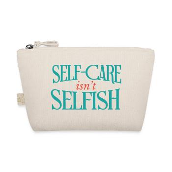 Self Care Isn't Selfish - Organic Pouch - nature - Front