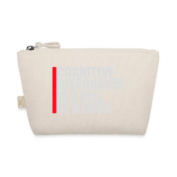 Cognitive Dissonance Is A Hell Of A Drug Saying - Organic Pouch - nature - Front